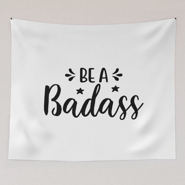 Item preview, Be A Badass With A Good Ass | Funny Quote designed and sold by KarolinaPaz.