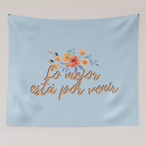 Item preview, The Best Is yet to Come In Spanish Floral | Lo Mejor Está Por Venir  designed and sold by KarolinaPaz.