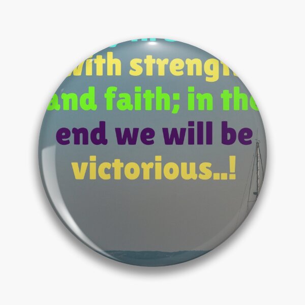 Item preview, stay in battle with strength and faith; in the end we will be victorious ..! designed and sold by pirikiti64-.