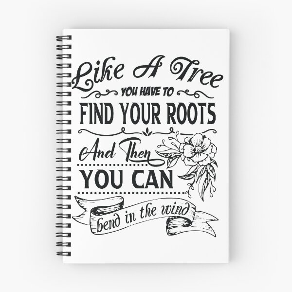 Item preview, Like a tree you have to find your roots and then you can bend in the wind. designed and sold by Beefytee.