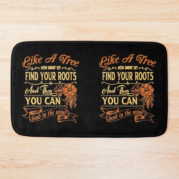 Item preview, Like a tree you have to find your roots and then you can bend in the wind. designed and sold by Beefytee.