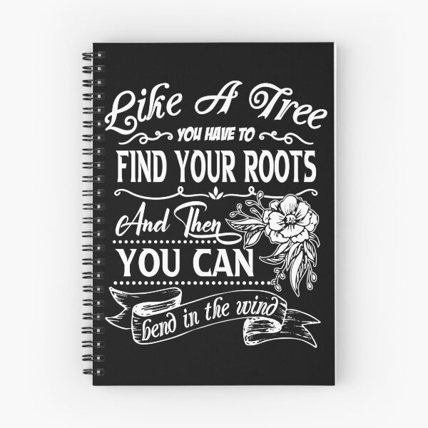 Item preview, Like a tree you have to find your roots and then you can bend in the wind. designed and sold by Beefytee.