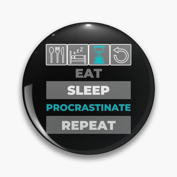 Item preview, Eat Sleep Procrastinate Repeat designed and sold by NavyOx.