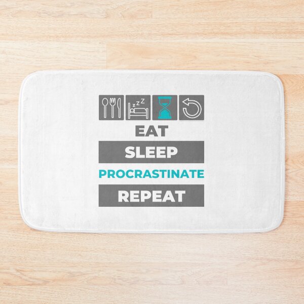 Item preview, Eat Sleep Procrastinate Repeat designed and sold by NavyOx.