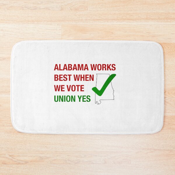Item preview, Alabama works best when we vote union yes designed and sold by RossDillon.