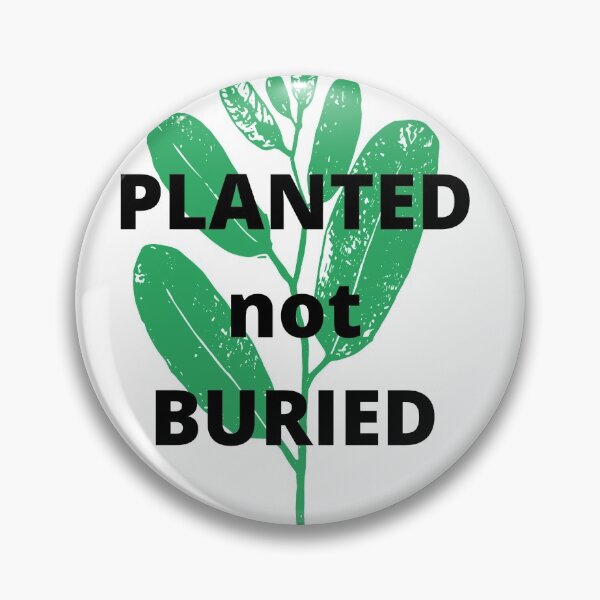 Item preview, Planted not Buried Sticker designed and sold by simplyaubreyann.