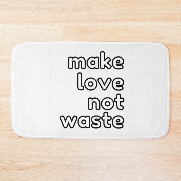Item preview, make love not waste - Black Letters designed and sold by SimplyMots.