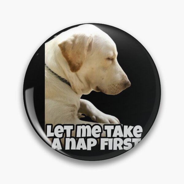 Item preview, Dog: let me take a nap first designed and sold by WORDtoARTwork.