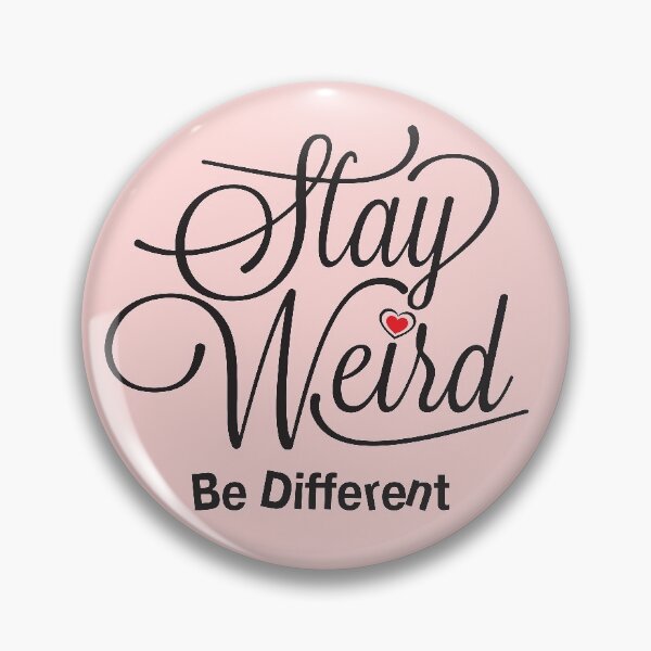 Item preview, Stay Weird Be Different designed and sold by CFox-Designs.