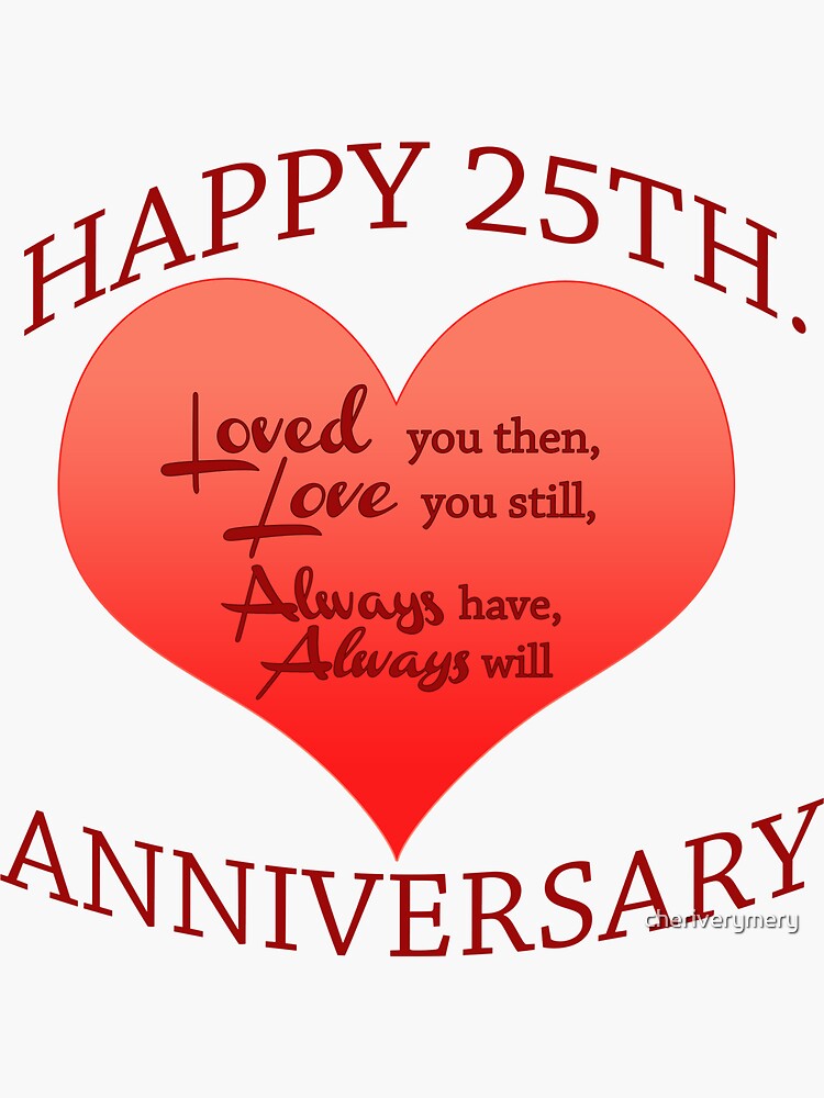 25th. Anniversary