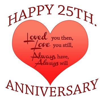 25th. Anniversary