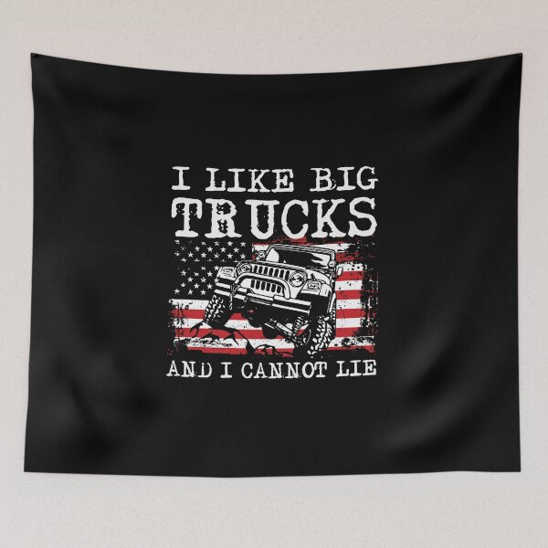 Item preview, I like big trucks and I cannot lie designed and sold by Realme9876.