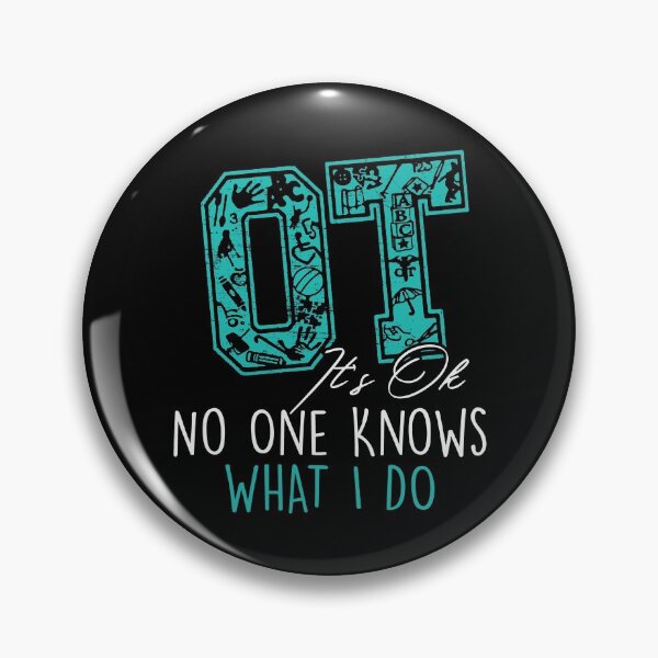 Item preview, Occupational Therapy Therapist - OT It's OK No One Knows designed and sold by Dressed For  Duty.
