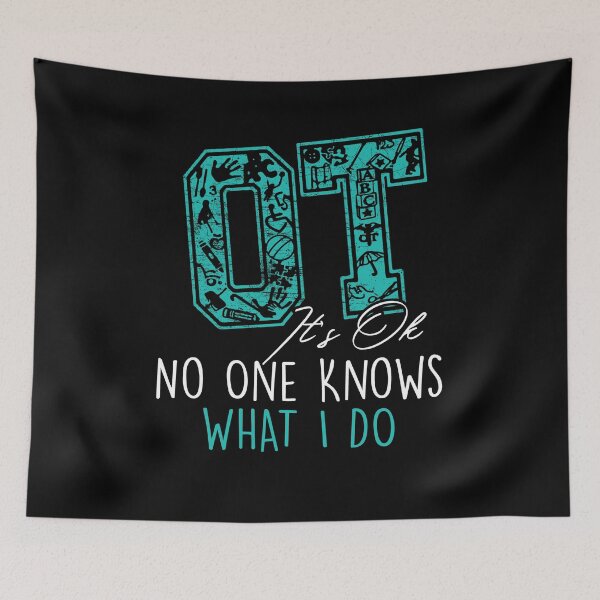 Item preview, Occupational Therapy Therapist - OT It's OK No One Knows designed and sold by Dressed For  Duty.