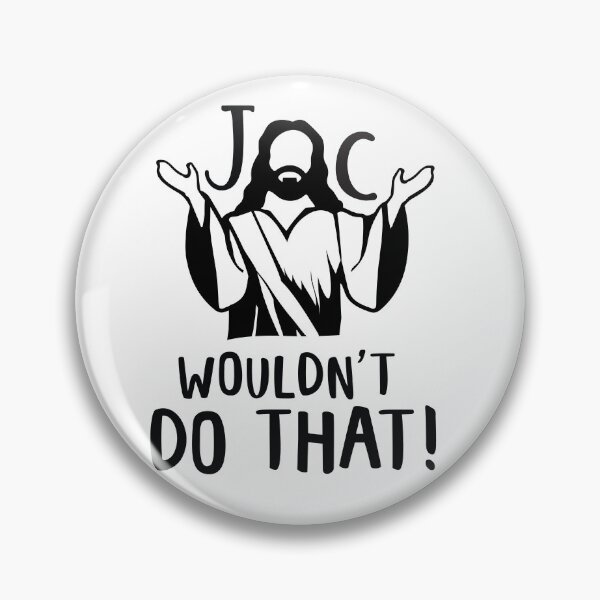 Item preview, JC Wouldnt Do That! designed and sold by jfrench2021.