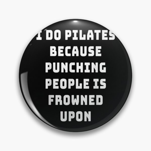 Item preview, I Do Pilates Because Punching People Is Frowned Upon designed and sold by BestDesign77.