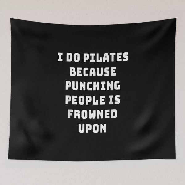 Item preview, I Do Pilates Because Punching People Is Frowned Upon designed and sold by BestDesign77.