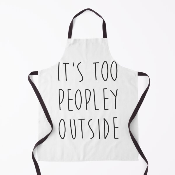 Item preview, It's too peopley outside designed and sold by eiwo87.