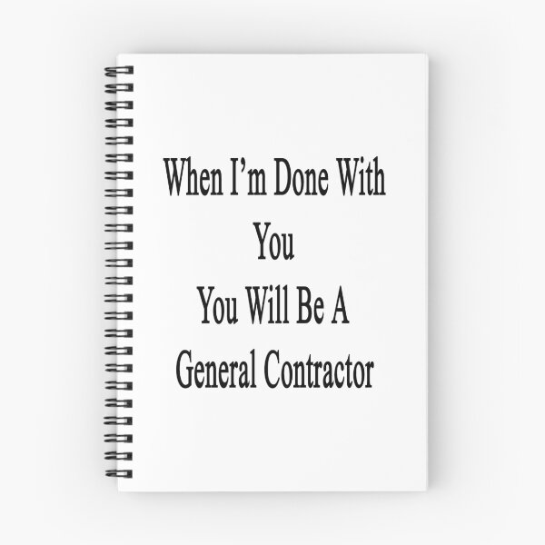 Item preview, When I'm Done With You You Will Be A General Contractor designed and sold by supernova23.
