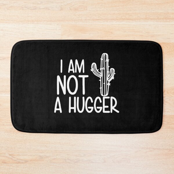 Item preview, I Am Not A Hugger Cactus designed and sold by ZimbomDesigner.