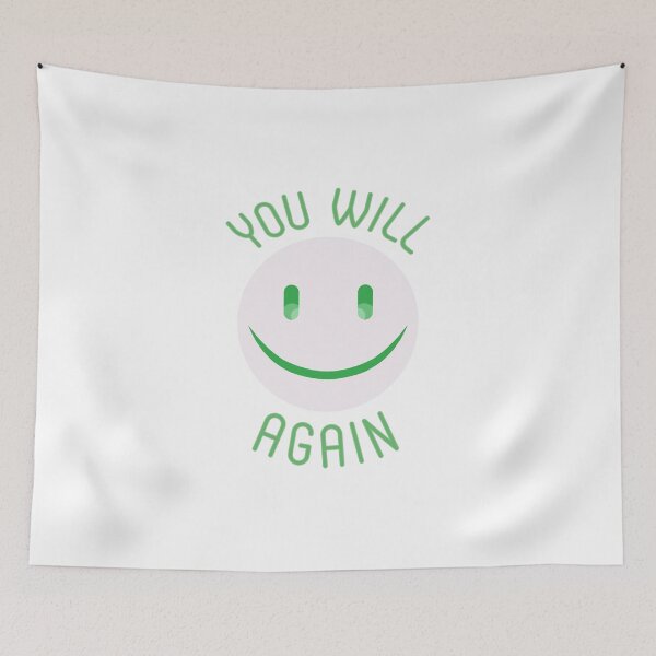 Item preview, You Will Smile Again designed and sold by ViewerEqualsPhoton.