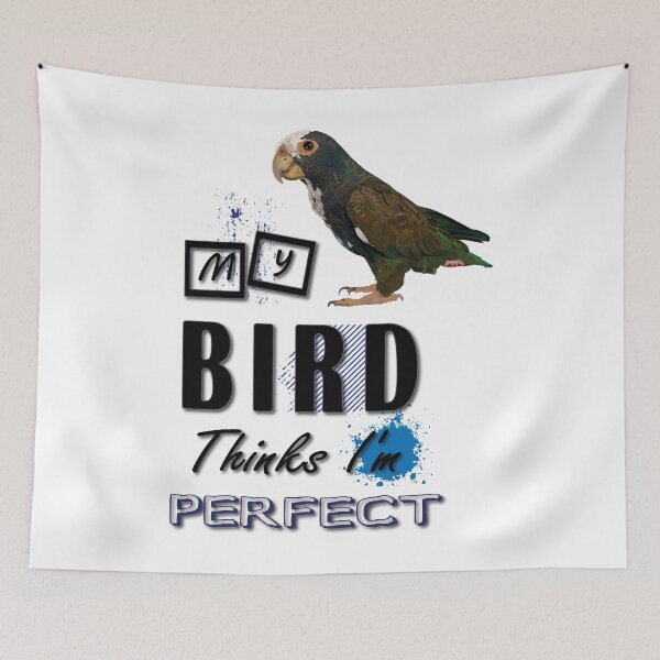 Item preview, my bird thinks i´m perfect designed and sold by obscurite.