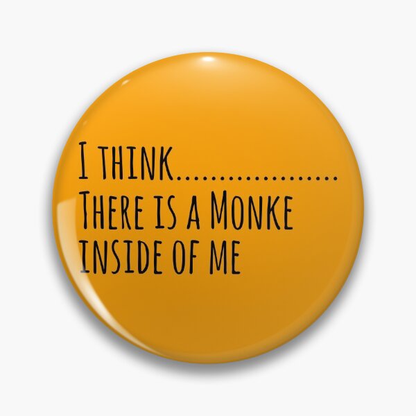 Item preview, I think....... There is a Monke inside of Me Black text designed and sold by Qestro.