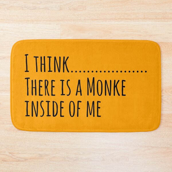 Item preview, I think....... There is a Monke inside of Me Black text designed and sold by Qestro.