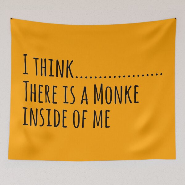 Item preview, I think....... There is a Monke inside of Me Black text designed and sold by Qestro.