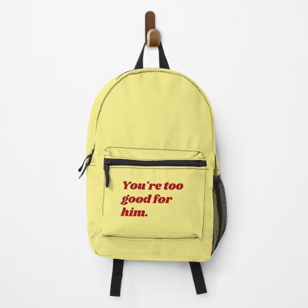 Item preview, You're Too Good For Him designed and sold by Everythingafter.