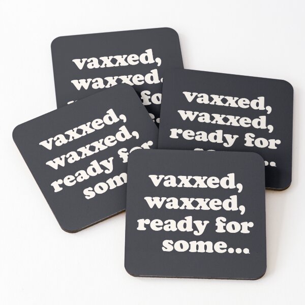 Item preview, Vaxxed Waxxed Ready For Some... designed and sold by The White Bat.