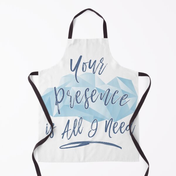 Item preview, Your Presence Is All I Need designed and sold by AscendMerch.