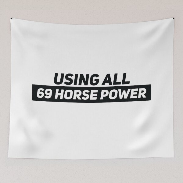 Item preview, USING ALL 69 HORSE POWER designed and sold by Gooderestx4.