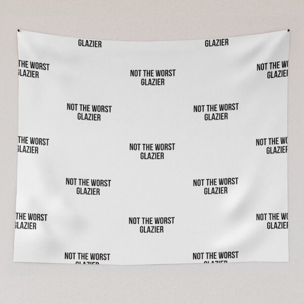 Item preview, not the worst glazier designed and sold by Realpeoplegift.