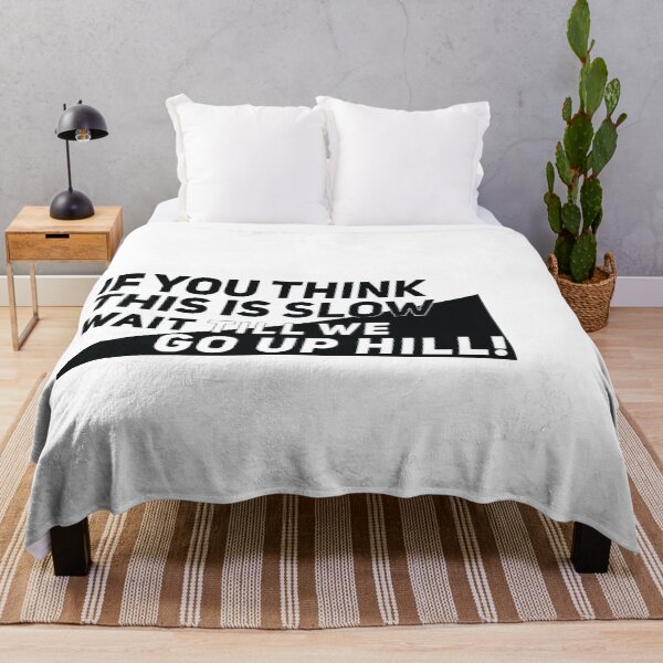 Item preview, Think THIS IS SLOW WAIT TILL WE GO UP HILL designed and sold by Gooderestx4.