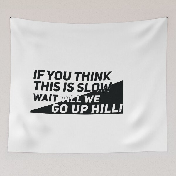 Item preview, Think THIS IS SLOW WAIT TILL WE GO UP HILL designed and sold by Gooderestx4.