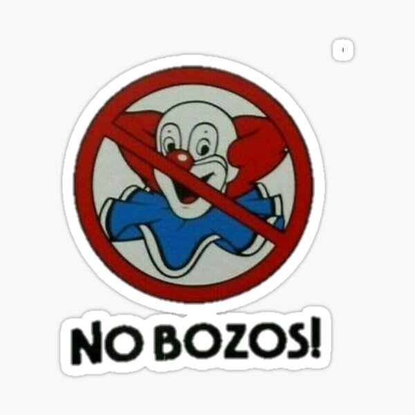 No bozos Sticker