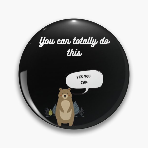 Item preview, You can totally do this yes you can supportive bear motivation  designed and sold by Rahhal.