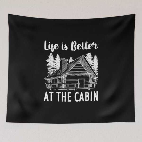 Item preview, Life Is Better At The Cabin Humor Mountain House Funny designed and sold by Emmet Green.