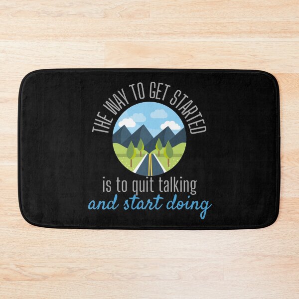 Item preview, The Way To Get Started Is To Quit Talking And Start Doing Road Design designed and sold by SweetAndSpice.