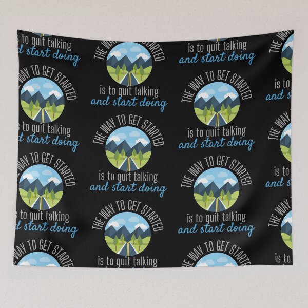 Item preview, The Way To Get Started Is To Quit Talking And Start Doing Road Design designed and sold by SweetAndSpice.