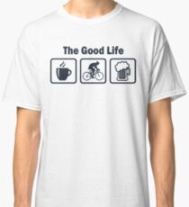 Funny Cycling The Good Life Classic T-Shirt