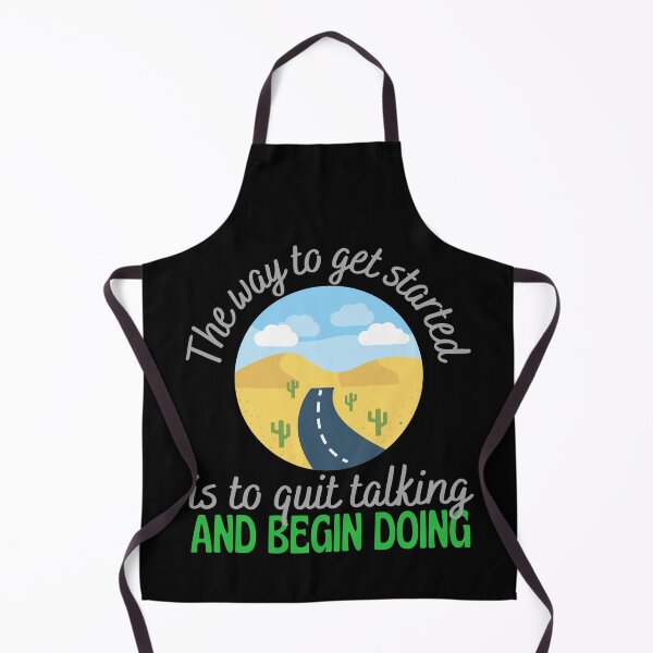 Item preview, The Way To Get Started Is To Quit Talking And Start Doing Road Design designed and sold by SweetAndSpice.