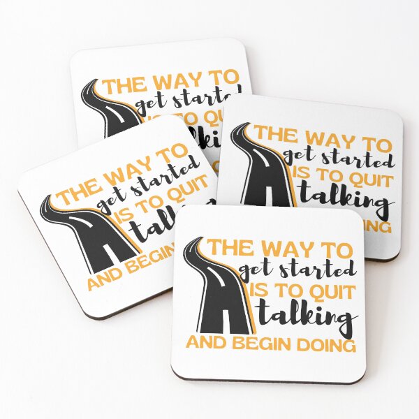 Item preview, The Way To Get Started Is To Quit Talking And Start Doing Long Road Design designed and sold by SweetAndSpice.