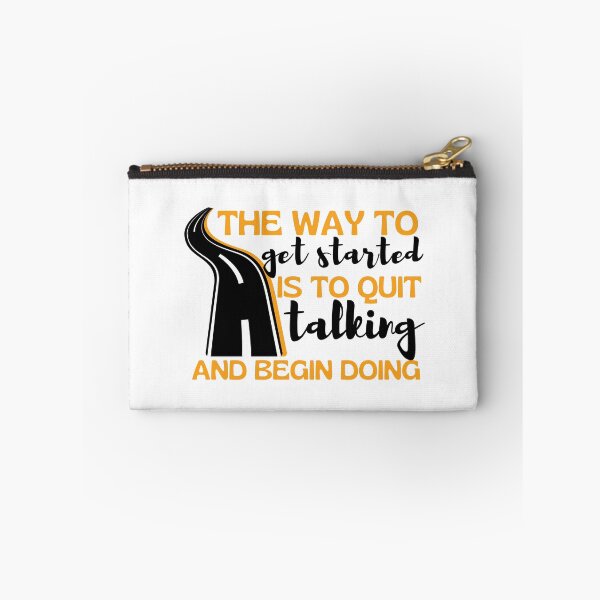 Item preview, The Way To Get Started Is To Quit Talking And Start Doing Long Road Design designed and sold by SweetAndSpice.