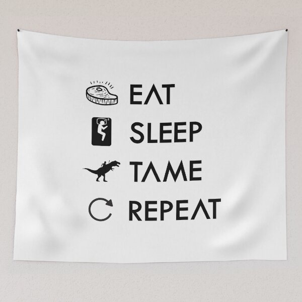 Item preview, Eat Sleep Tame Repeat Funny Survival Games Quotes designed and sold by Scratches Tees.