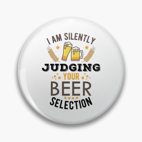 Item preview, I Am Silently Judging Your Beer Selection Funny Drinking Sayings designed and sold by Scratches Tees.