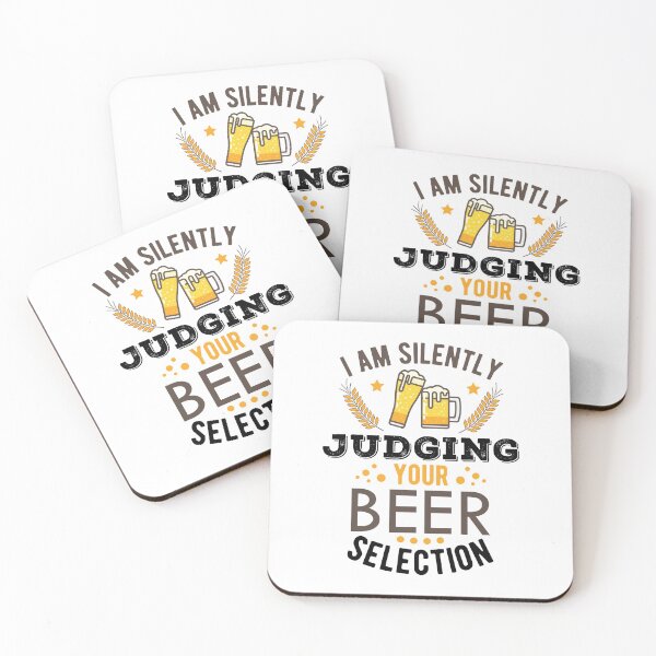 Item preview, I Am Silently Judging Your Beer Selection Funny Drinking Sayings designed and sold by Scratches Tees.
