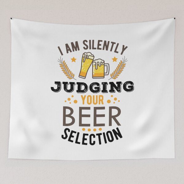 Item preview, I Am Silently Judging Your Beer Selection Funny Drinking Sayings designed and sold by Scratches Tees.