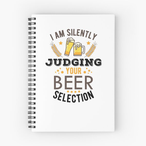 Item preview, I Am Silently Judging Your Beer Selection Funny Drinking Sayings designed and sold by Scratches Tees.